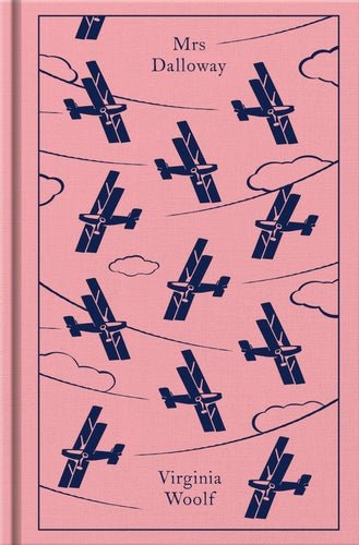 Mrs Dalloway by Virginia Woolf : Penguin Clothbound Classics - Looking Glass Books -