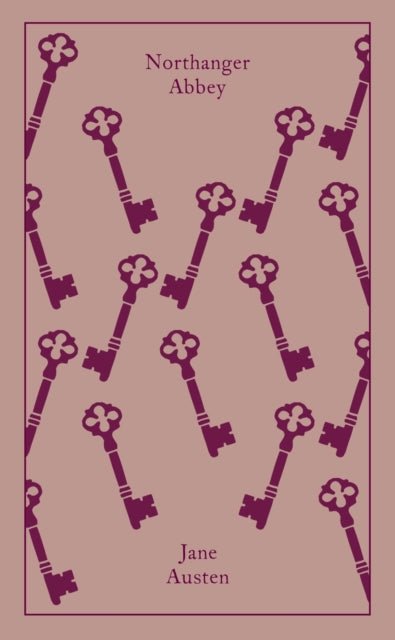 Northanger Abbey by Jane Austen (Penguin Clothbound Edition) - The Classic Literature Bookshop -