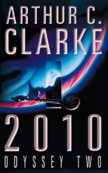 2010: Odyssey Two by Arthur C. Clarke - The Classic Literature Bookshop - 