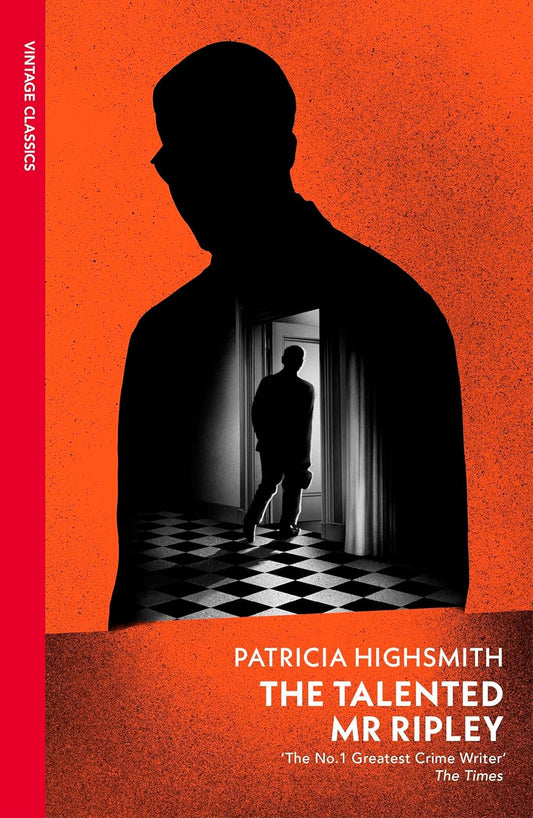 The Talented Mr Ripley by Patricia Highsmith: Vintage Quarterbound - The Classic Literature Bookshop - 