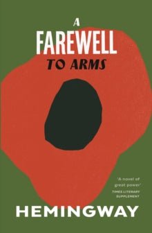 A Farewell to Arms by Ernest Hemingway - Looking Glass Books -