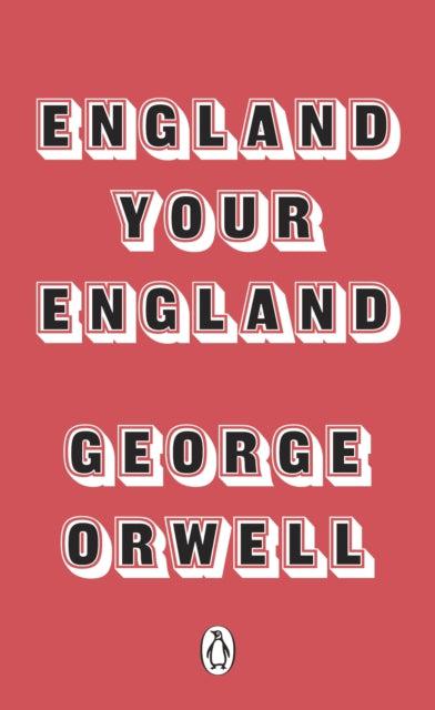 England Your England by George Orwell - Looking Glass Books -