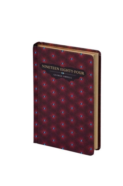 Nineteen Eighty Four by George Orwell (Chiltern Classics Edition) - Looking Glass Books -