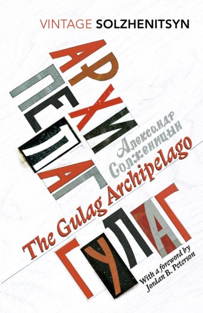 The Gulag Archipelago : (Abridged edition) by Aleksandr Solzhenitsyn and introduction by Jordan Peterson - Looking Glass Books -